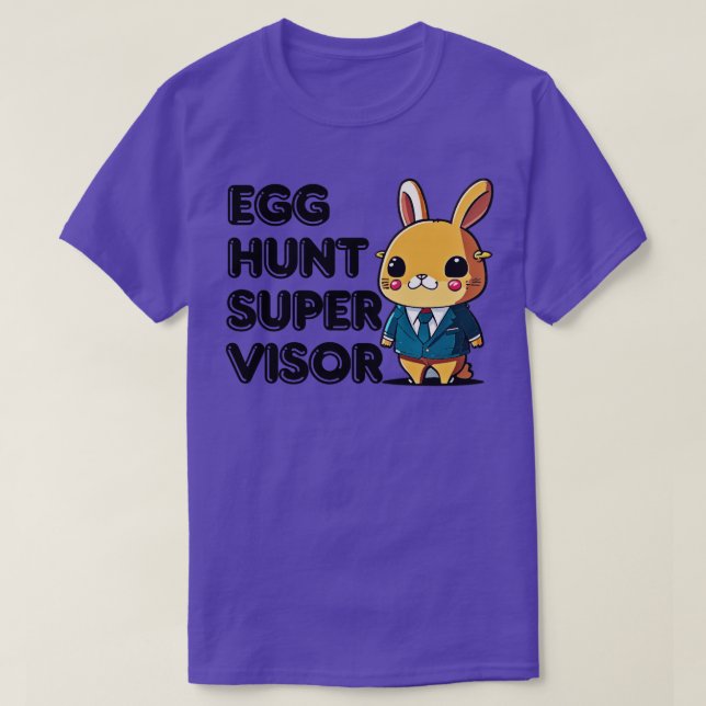 Easter Egg Hunt Supervisor 4 T-Shirt (Design Front)