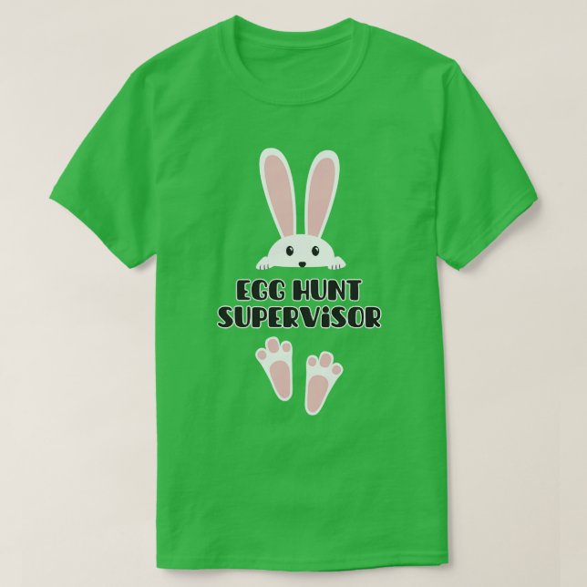 Easter Egg Hunt Supervisor 8 T-Shirt (Design Front)