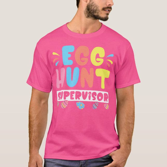 Easter Egg Hunt Supervisor Funny Easter T-Shirt (Front)