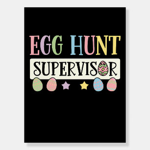 Easter Egg Hunt Supervisor Funny Family Easter Foam Board