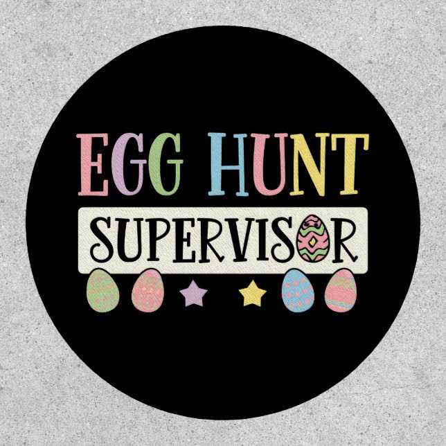 Easter Egg Hunt Supervisor Funny Family Easter Patch (Front)