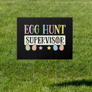 Easter Egg Hunt Supervisor Funny Family Easter Sign