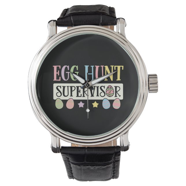 Easter Egg Hunt Supervisor Funny Family Easter Watch (Front)