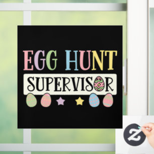 Easter Egg Hunt Supervisor Funny Family Easter Window Cling