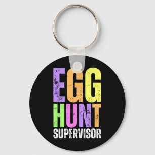 Easter Egg Hunt Supervisor Funny Mom Dad Men Women Keychain