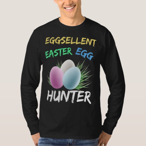 Easter Egg Hunting For Hunting Easter Eggs On East T_Shirt
