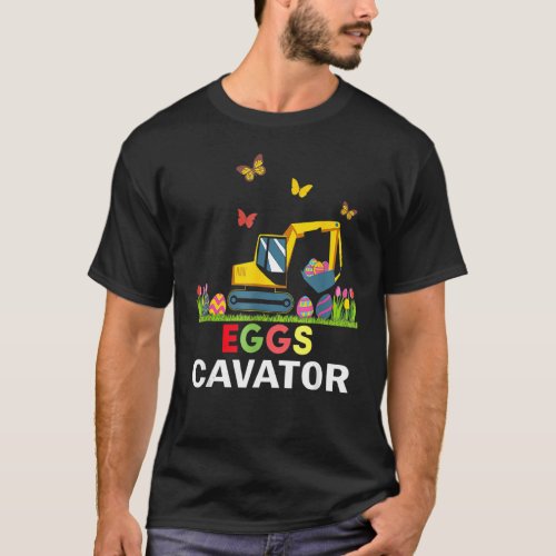 Easter Egg Hunts For Kids Toddlers Eggs Cavator T_Shirt