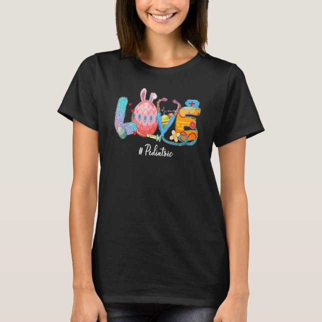 Easter Egg Love Pediatric Bunny Ears Easter Day Ch T-Shirt (Front)