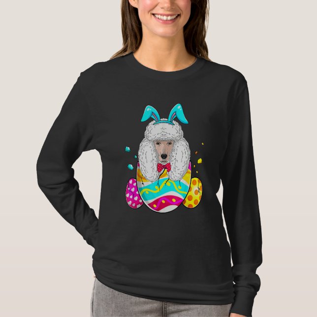 Easter Eggs Poodle Bunny Dog Dog Dad Dog Mom T-Shirt (Front)