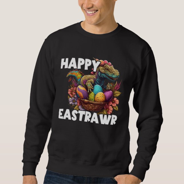 Easter Eggs Rex Dino Happy Easter Day Happy Easter Sweatshirt (Front)