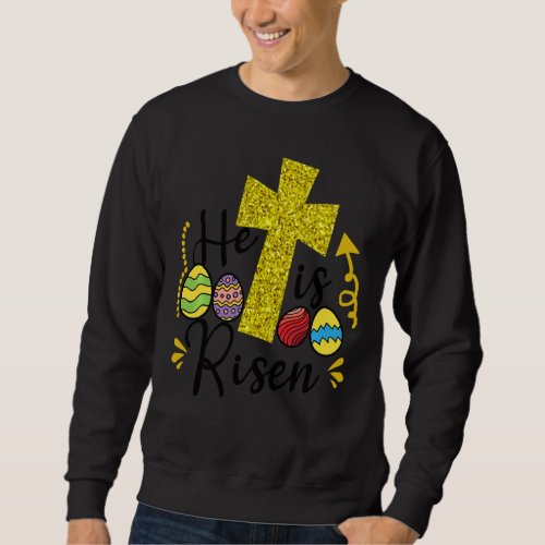 Easter  For Christian Teen Boy Girls He Is Risen Sweatshirt