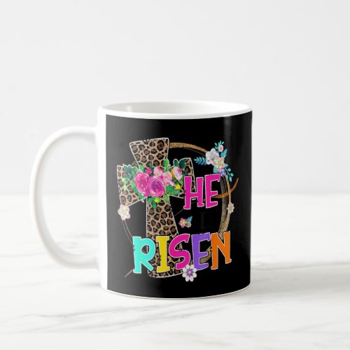 Easter For Christian Teen Girls Mom He Is Risen Le Coffee Mug