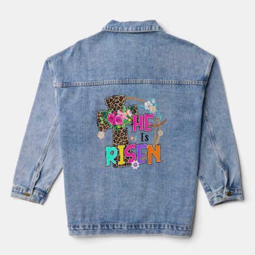 Easter For Christian Teen Girls Mom He Is Risen Le Denim Jacket