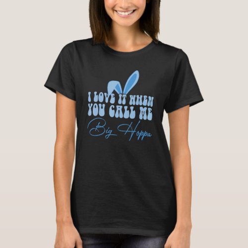 Easter  Forget The Bunnies Im Chasing Hunnies 1 T_Shirt