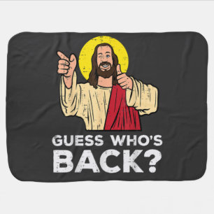 Easter Guess Whos Back Jesus Funny Religious Baby Blanket