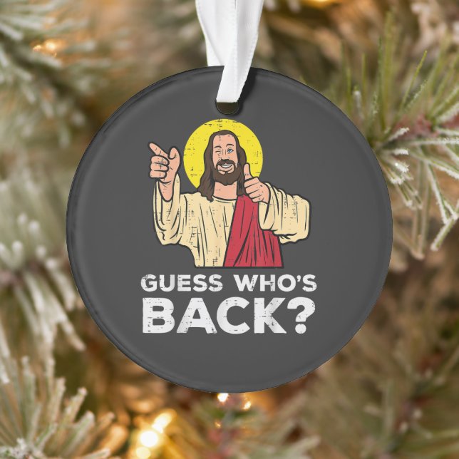 Easter Guess Whos Back Jesus Funny Religious Ornament (Tree)
