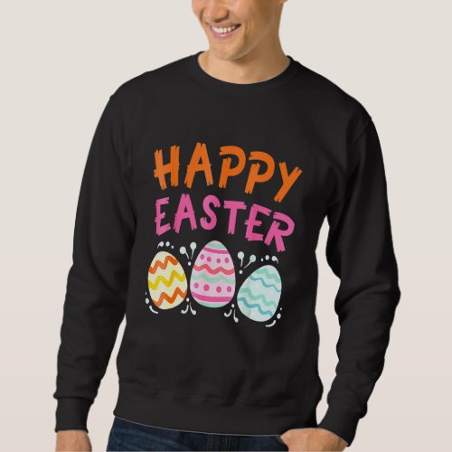 Easter Happy Easter Day Cute Colorful Egg Hunting  Sweatshirt