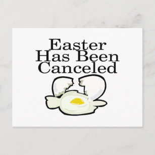 Easter Has Been Canceled Holiday Postcard