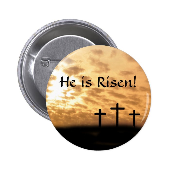 Easter "He is Risen" button, Crosses and Sunset