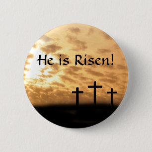 Easter "He is Risen" button, Crosses and Sunset Pinback Button