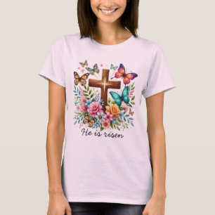 Easter He is risen cross flowers butterflies T-Shirt