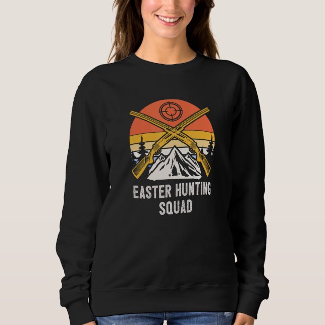 Easter Hunting Squad Seeking Animals Wild Animals Sweatshirt (Front)