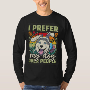 Easter I Prefer My Dog Over People T-Shirt