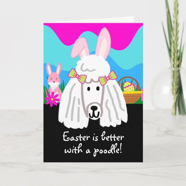 Easter is Better with a Poodle Cute Dog Card (Front)