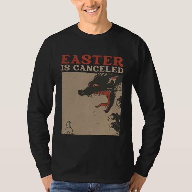 Easter Is Canceled  Anti Easter T-Shirt (Front)