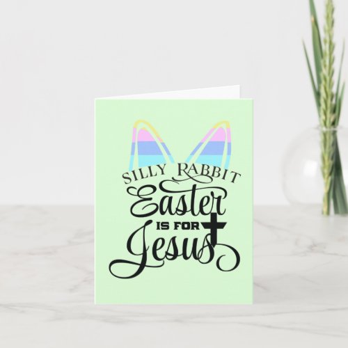 Easter Is for Jesus  Card