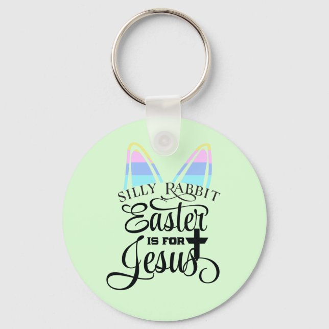 Easter Is for Jesus Keychain (Front)