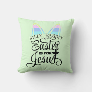 Easter Is for Jesus  Throw Pillow