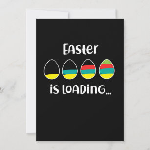 Easter Is Loading Egg Hunt Festival Holiday Gift Invitation