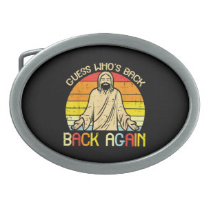 Easter Jesus Guess Whos Back Religious Christian Belt Buckle