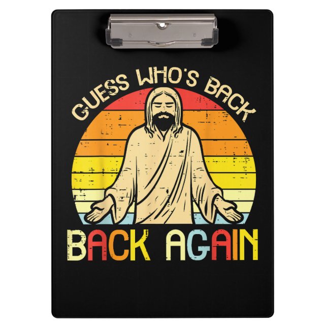 Easter Jesus Guess Whos Back Religious Christian Clipboard (Front)