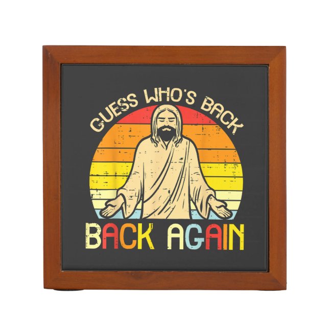 Easter Jesus Guess Whos Back Religious Christian Desk Organizer (Front)