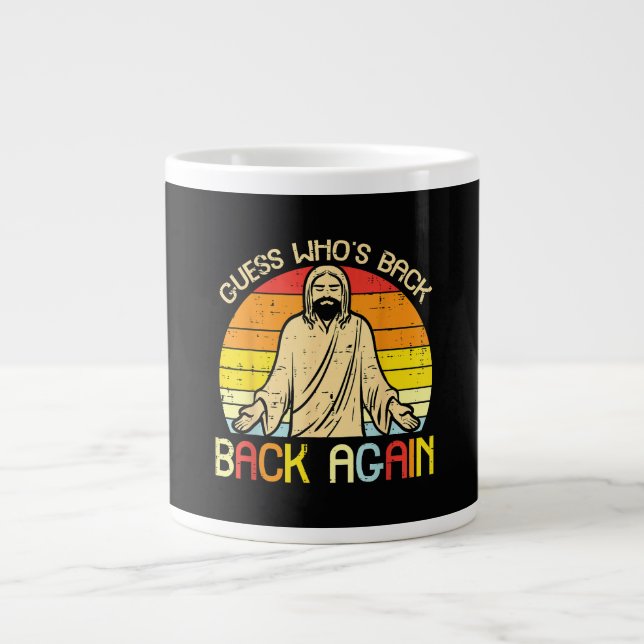 Easter Jesus Guess Whos Back Religious Christian Giant Coffee Mug (Front)