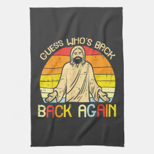 Easter Jesus Guess Whos Back Religious Christian Kitchen Towel
