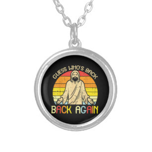 Easter Jesus Guess Whos Back Religious Christian Silver Plated Necklace