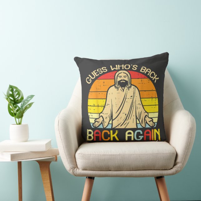 Easter Jesus Guess Whos Back Religious Christian Throw Pillow (Chair)