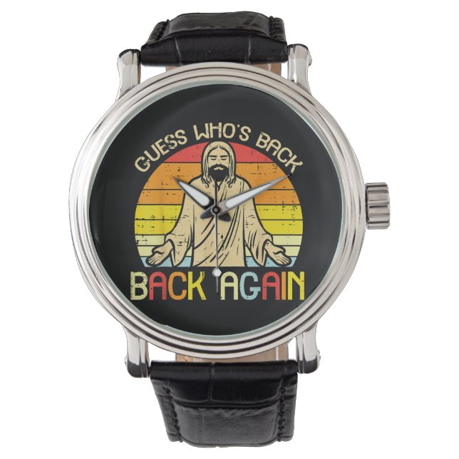 Easter Jesus Guess Whos Back Religious Christian Watch (Front)
