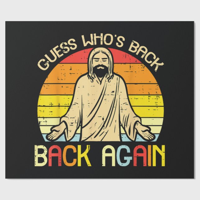 Easter Jesus Guess Whos Back Religious Christian Wrapping Paper (Flat)