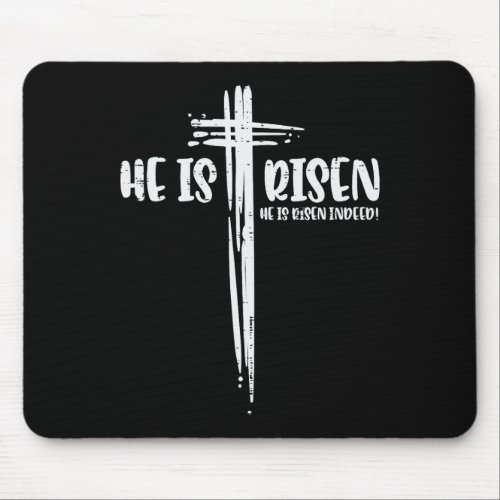 Easter Jesus He Is Risen Indeed Religious Christia Mouse Pad