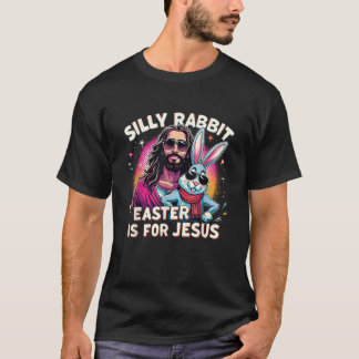 Easter Jesus Silly Rabbit Christian Faith Easter D T-Shirt
