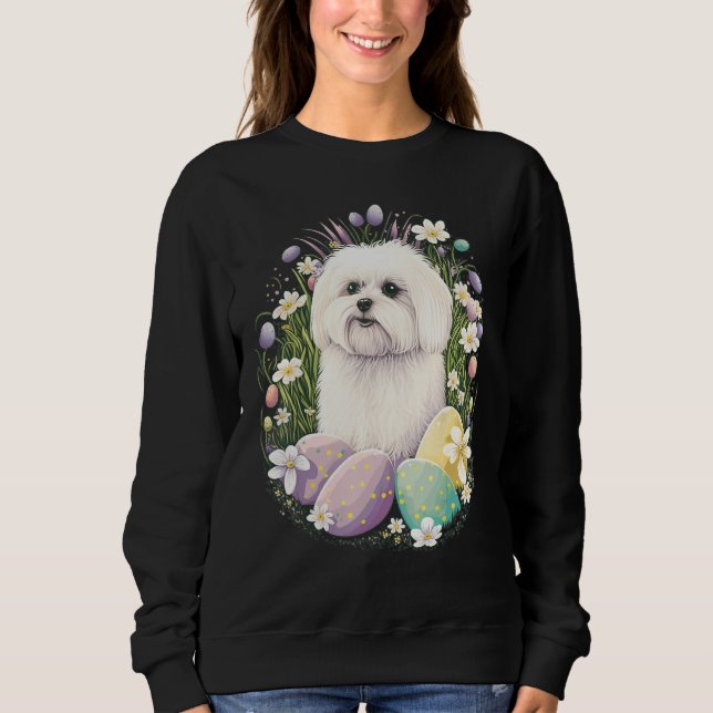 Easter Maltese dog Bunny Eggs Dog on Easter Maltes Sweatshirt (Front)