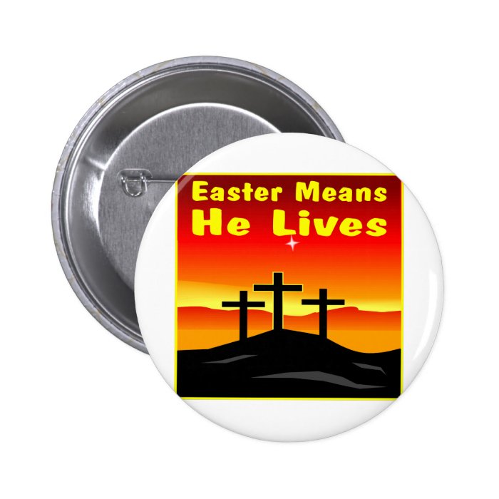 Easter Means He Lives Pin