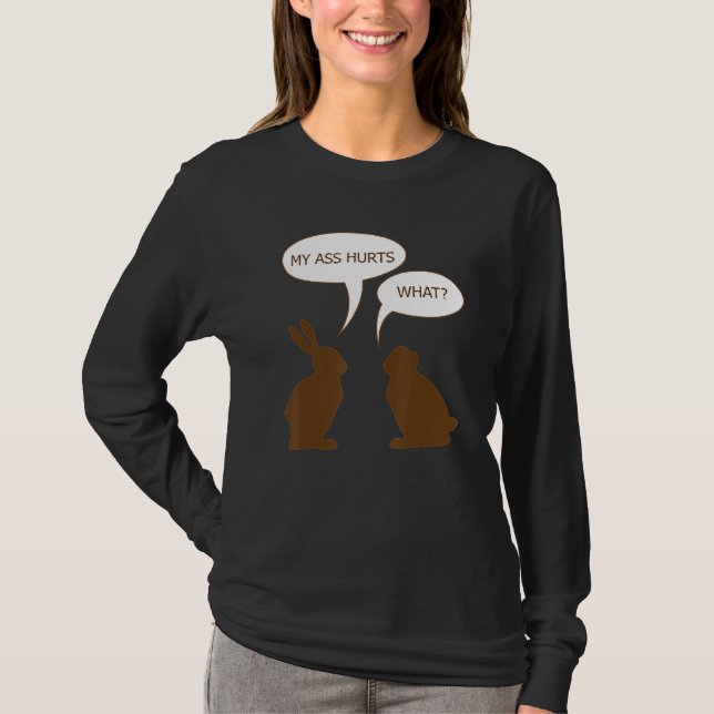 Easter My Butt Hurts Chocolate Bunny Rabbit T-Shirt (Front)
