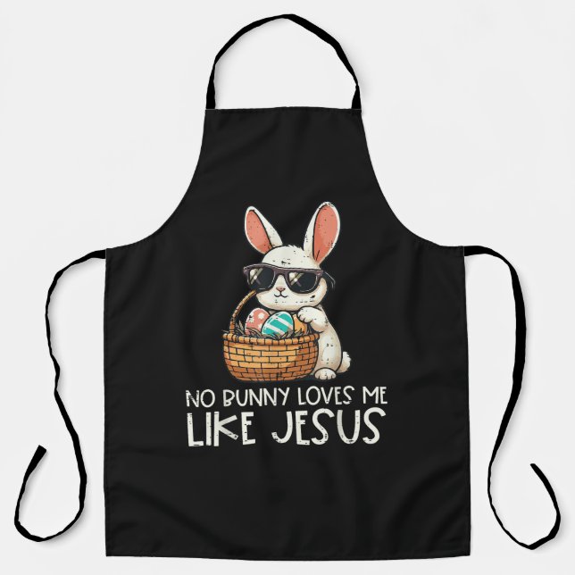 Easter No Bunny Loves Me Like Jesus Christian Apron (Front)