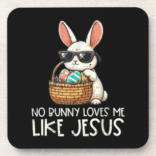 Easter No Bunny Loves Me Like Jesus Christian Beverage Coaster