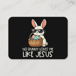 Easter No Bunny Loves Me Like Jesus Christian Business Card
